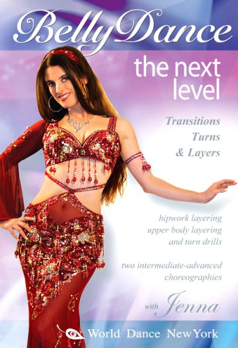 Belly Dance: the next level : Bellydance transitions, turns & layers Couverture du livre