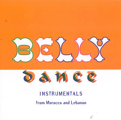 Belly Dance Instrumentals - from Morocco and Lebanon Couverture du livre